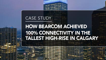 Case Study - How BearCom Achieved 100% Connectivity in the Tallest High-rise in Calgary
