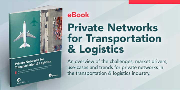 Download eBook on Private Networks for Transportation & Logistics