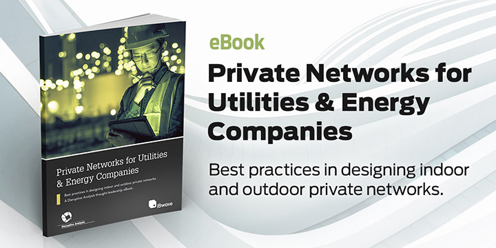 Download eBook on Private Networks for Utilities & Energy Companies