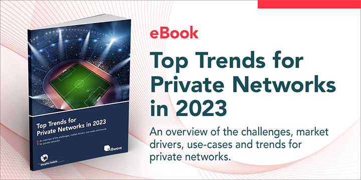 Télécharger le livre électronique sur les principales tendances pour les réseaux privés en 2023