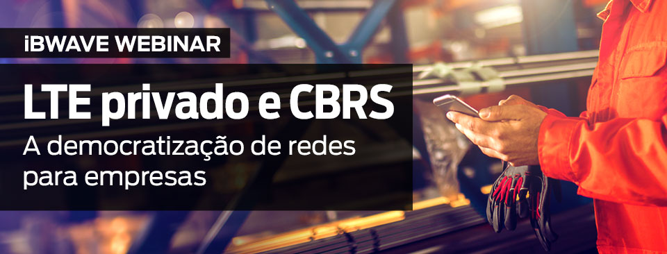 Private LTE & CBRS (in Portuguese)