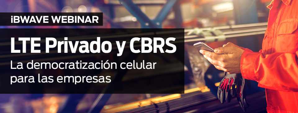 Private LTE & CBRS (in Spanish)
