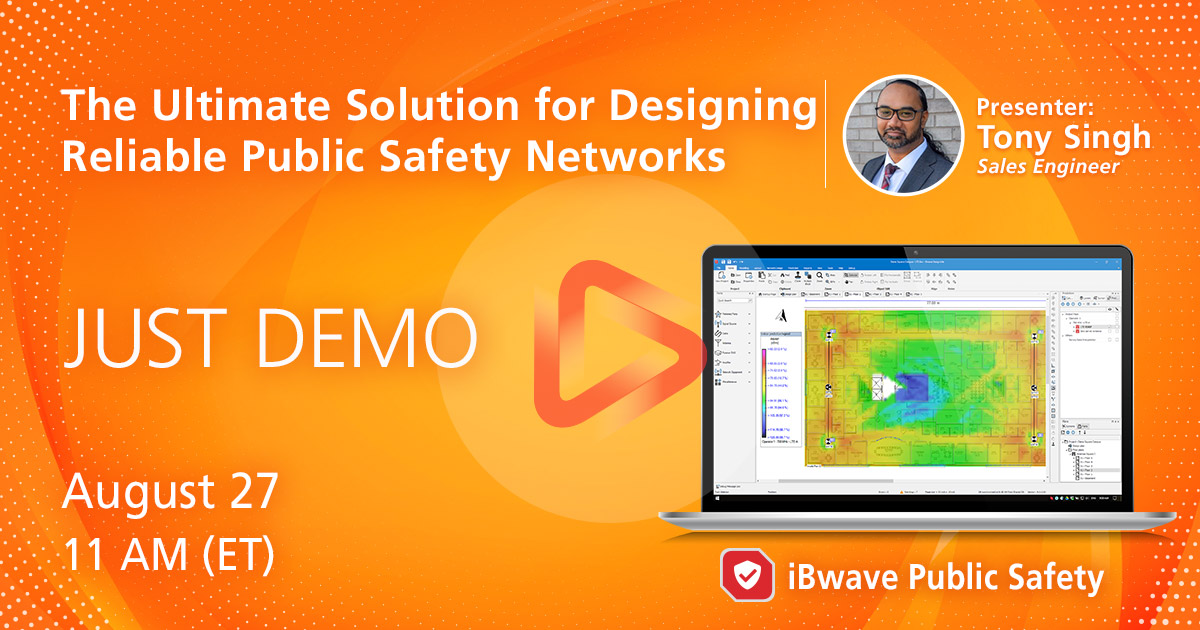 JUST DEMO | A 30-Minute Overview of iBwave Public Safety